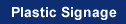 Plastic Signage